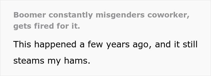 Man Keeps Misgendering His Coworker Thinking He&rsquo;s Untouchable, To His Surprise Gets Fired