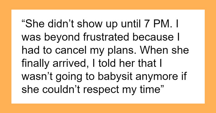 28YO Sis Is Sick Of Woman Who Is Always Late To Pick Up Her Kid When She Babysits, Loses It