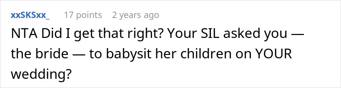 SIL Asks Bride To Babysit During Her Wedding, Is Shocked She&rsquo;s Told Absolutely No