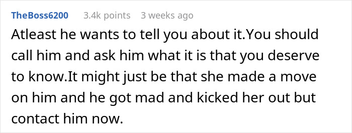 Comment advising to call husband, suggesting a friend made a move and got kicked out. Comment advising to call husband, suggesting a friend made a move and got kicked out.
