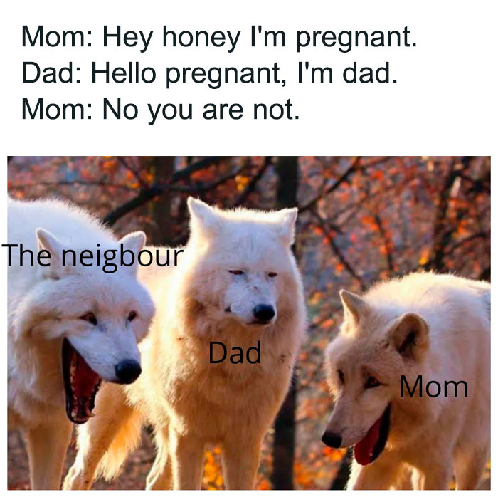 Dad meme with wolves: Mom announces pregnancy, Dad replies with classic dad joke, neighbor wolf laughs.
