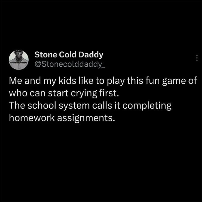 Dad meme with a tweet humorously comparing homework to a game of crying first, highlighting parenting challenges.