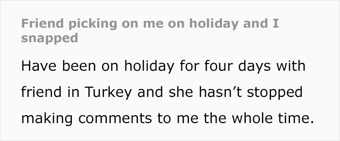 Friend Is Sick Of Woman&rsquo;s Constant Remarks About Her Clothes, Manners And Body, Finally Snaps