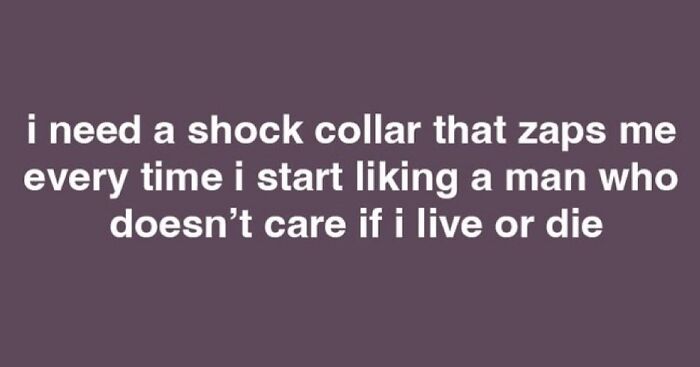 Text meme about life's ups and downs, humorously referencing needing a shock collar for poor relationship choices.