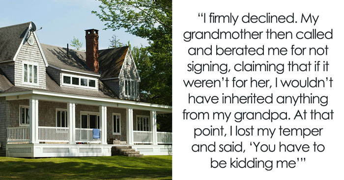 Grandma And Her Son Try To Get Grandson To Give Up Inherited Home, He Sees Through Their Tricks