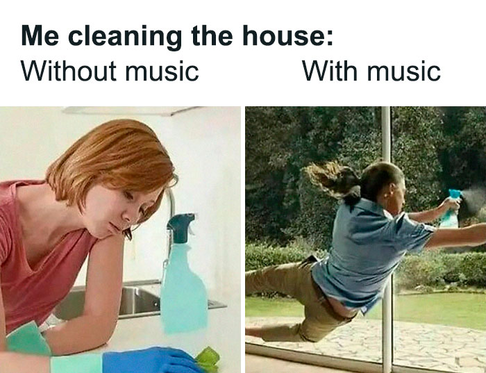 A funny music meme showing cleaning without and with music, highlighting humor in everyday tasks.