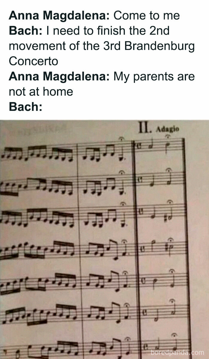 Hilarious music meme with sheet music and witty dialogue referencing Bach's dedication to composing.
