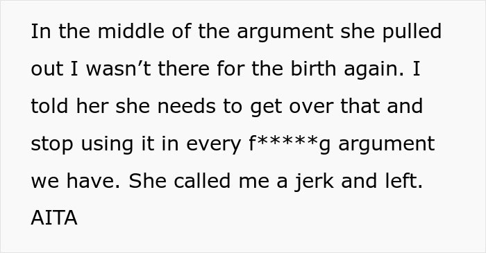 Husband Asks Wife To Get Over The Fact That He Missed Daughter's Birth: "Every Single Time" Husband Asks Wife To Get Over The Fact That He Missed Daughter's Birth: "Every Single Time"