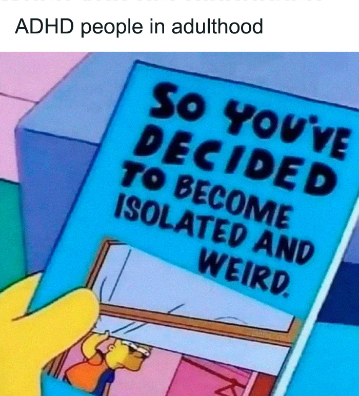 Cartoon hand holding a book titled "So You've Decided to Become Isolated and Weird" referencing ADHD.