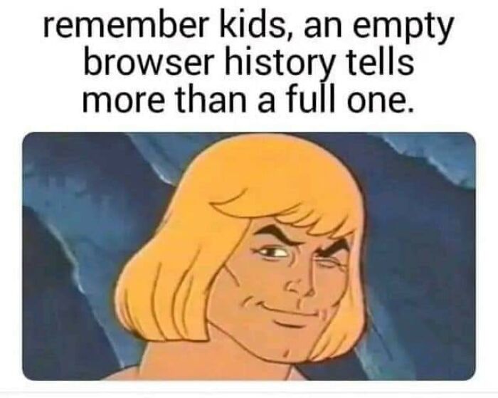 Cartoon character with a smirk and text about empty browser history; twisted and unexpected humor.