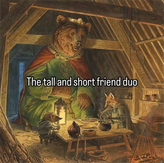 Relatable meme on a beautiful vintage picture showing a bear, fox, and hedgehog having tea in a cozy attic.