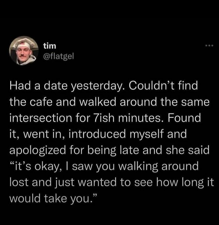 Funny meme about a date experience, featuring a humorous twist with a delayed cafe meetup.