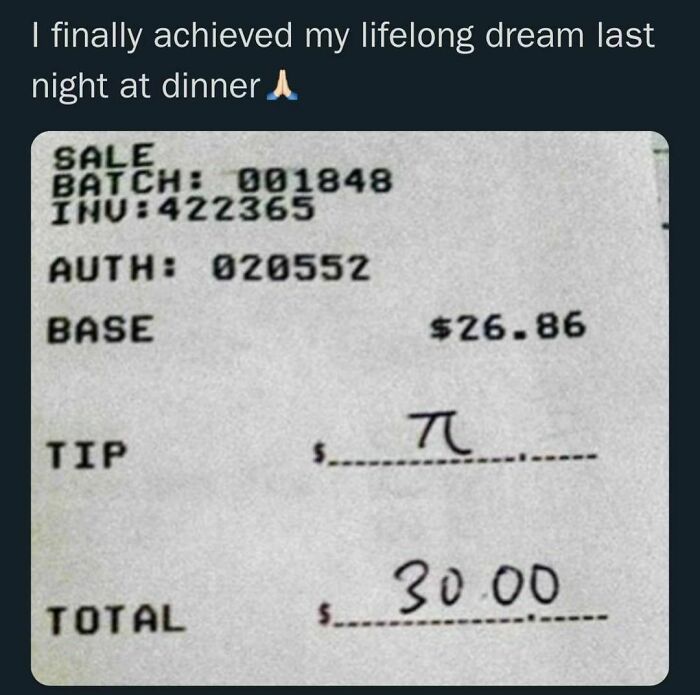 Receipt with humorous tip as pi, total is $30, meme distracts from tasks, shared by IG page.
