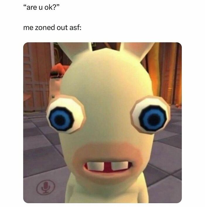 Relatable meme of a cartoon character with wide eyes, capturing a zoned-out expression.