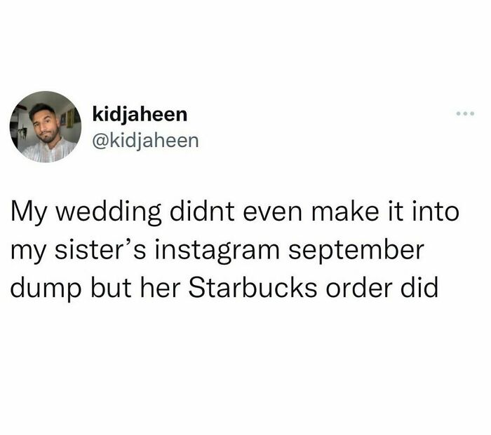 Tweet from kidjaheen humorously comparing a wedding to a sister’s Instagram posts, highlighting hilarious tweets shared online.