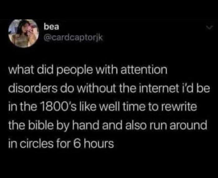 Screenshot of a hilarious tweet about attention disorders and life before the internet, shared on a popular IG page.