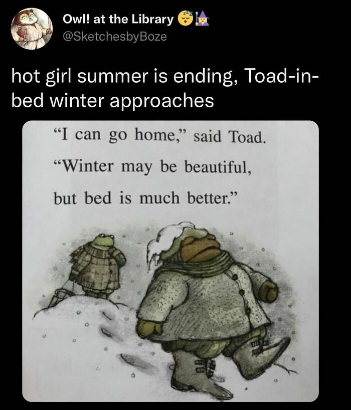 Toad expresses anti-social sentiment, preferring a cozy bed over winter's beauty, capturing a relatable humor moment.