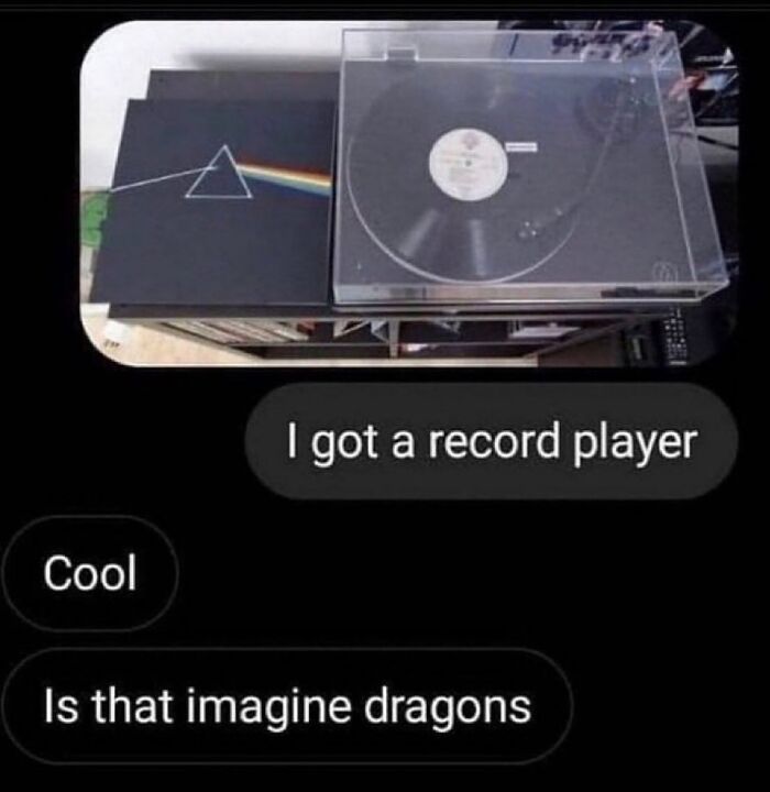 Record player with a Pink Floyd album cover, text messages joke about Imagine Dragons confusion.