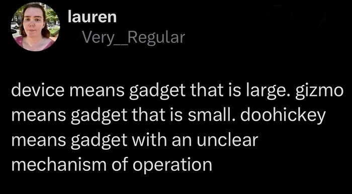 Text meme explaining definitions of device, gizmo, and doohickey, combining science and humor in a casual font on black background.
