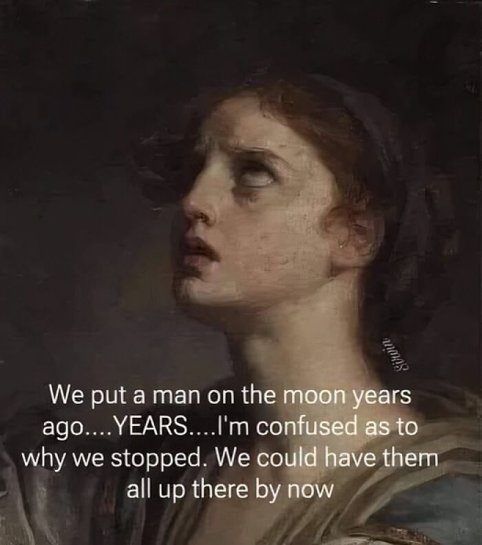 Classical painting of a confused woman with a humorous science meme about putting a man on the moon years ago.