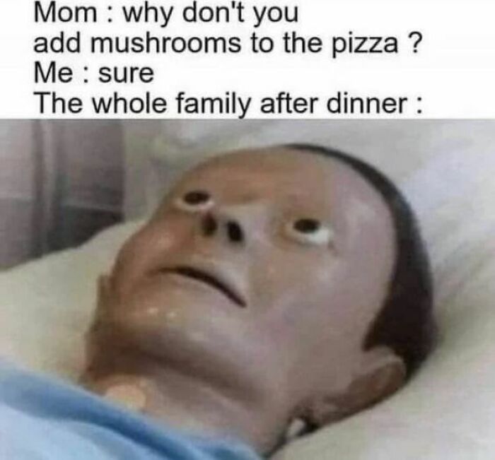 Relatable meme showing a shocked face after adding mushrooms to pizza, perfect for a laugh today.