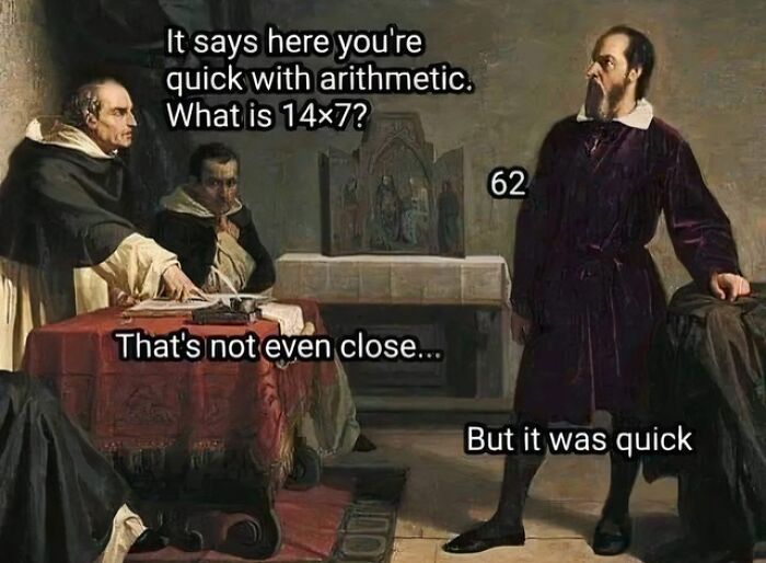 Humorous science meme showing quick arithmetic mistake in a historical painting style with text dialogue about math skills.