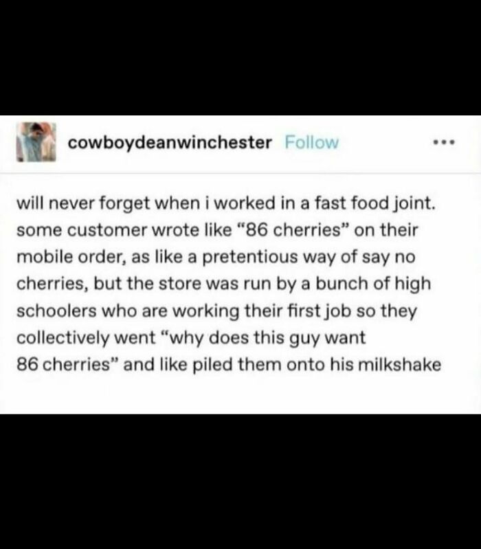 Funny meme about a miscommunication at a fast food joint involving 86 cherries.