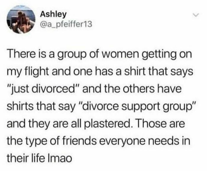 A hilarious tweet humorously describing a group wearing "just divorced" and "divorce support group" shirts on a flight.
