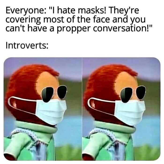 Funny and relatable introvert meme showing a character happily wearing a mask and sunglasses to avoid conversation.