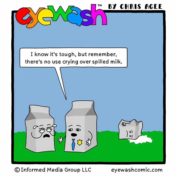 Single-panel comic by Chris Agee showing milk cartons with bold art and a quick-witted punchline about spilled milk.