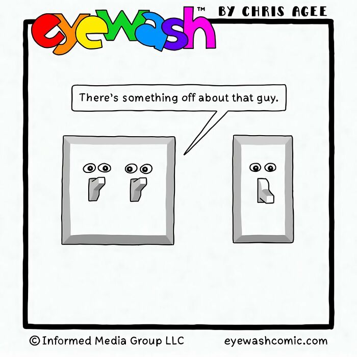 Single-panel comic by Chris Agee showing light switches with eyes and a punchline about one looking off.