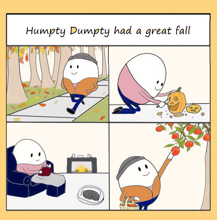 Humpty Dumpty Fall meme: walking through leaves, carving a pumpkin, reading by the fire, and apple picking.