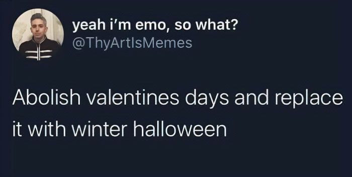 Meme text suggesting replacing Valentine’s Day with winter Halloween for a fun twist.