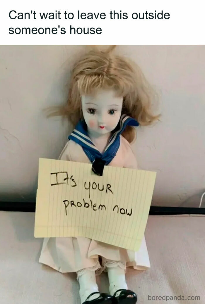 Creepy Halloween meme with a doll holding a note saying, "It's your problem now."