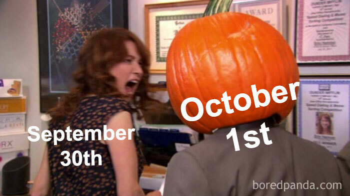  An October meme showing a woman labeled "September 30th" yelling at a person with a pumpkin head labeled "October 1st," symbolizing the transition to October.