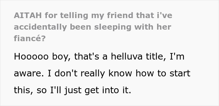 Text post revealing accidental sleepover with friend's fiancé. Text post revealing accidental sleepover with friend's fiancé.