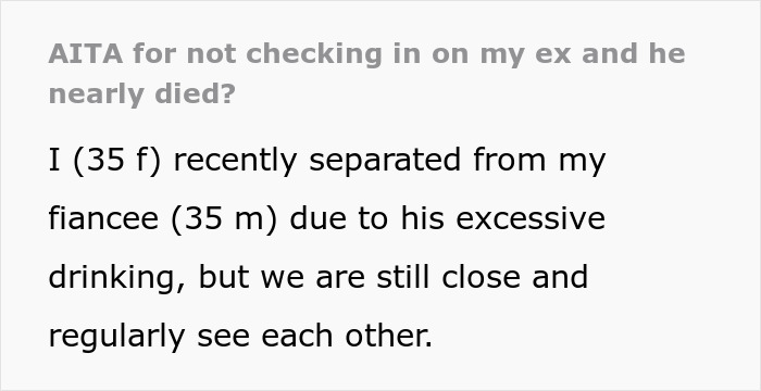 Woman Refuses To Check Up On Alcoholic Ex, As She&rsquo;s Tired Of Him, He Nearly Dies In The Process