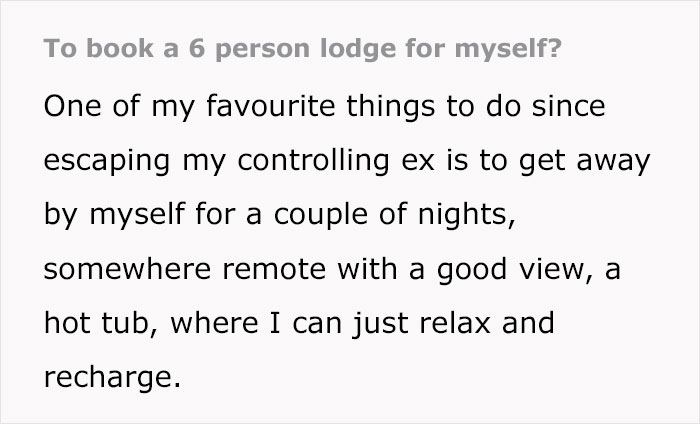 Woman Books 6-Person Lodge Only For Herself, Gets A Request From Owners To Switch To Smaller One Woman Books 6-Person Lodge Only For Herself, Gets A Request From Owners To Switch To Smaller One