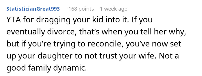 Comment discussing impact of revealing an affair to a daughter, suggesting it damages family trust and dynamic. Comment discussing impact of revealing an affair to a daughter, suggesting it damages family trust and dynamic.