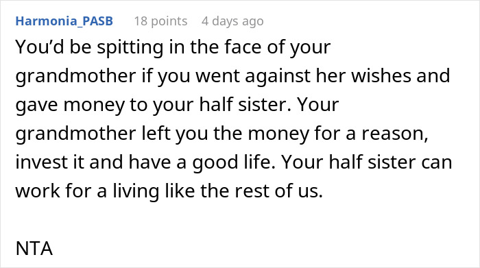 Reddit comment advises 20-year-old to keep inheritance, mentioning grandmother's wishes, stepsister, and not being selfish. Reddit comment advises 20-year-old to keep inheritance, mentioning grandmother's wishes, stepsister, and not being selfish.