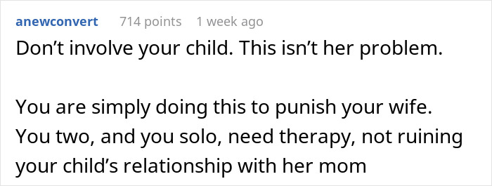 Reddit comment criticizing a husband's reaction to his wife's affair, emphasizing not to involve their daughter. Reddit comment criticizing a husband's reaction to his wife's affair, emphasizing not to involve their daughter.