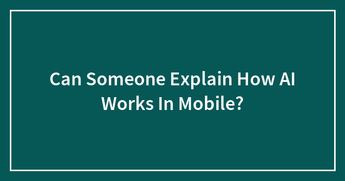 Hey Pandas, Can You Explain How AI Works On Mobile Devices? (Closed)