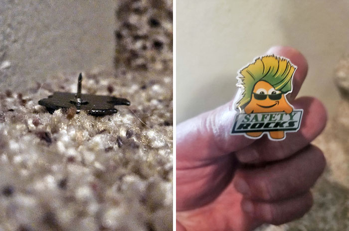 Just Found My Wife's "Safety Rocks" Pin From Her Work Vest On My Stairs With The Sharp End Sticking Up. My 5-Year-Old Has Ran Up And Down The Stairs Countless Times Today Already