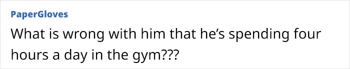 Wife Is Tired Of Husband Going To The Gym 4 Hours A Day: “He’s Not Going To The Gym” Wife Is Tired Of Husband Going To The Gym 4 Hours A Day: “He’s Not Going To The Gym”