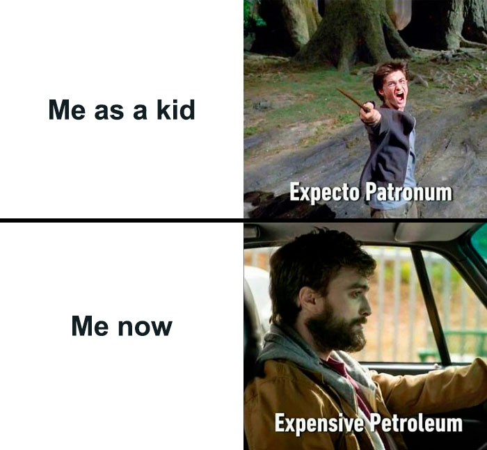 Harry Potter meme comparing childhood magic with adult reality, captioned "Expecto Patronum" and "Expensive Petroleum."