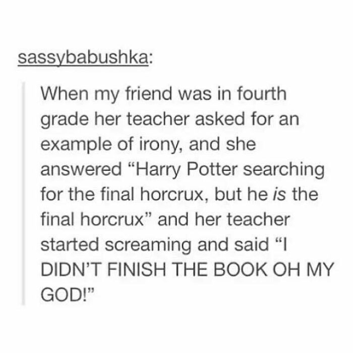 Funny Harry Potter meme about a student's ironic book spoiler given to a teacher.
