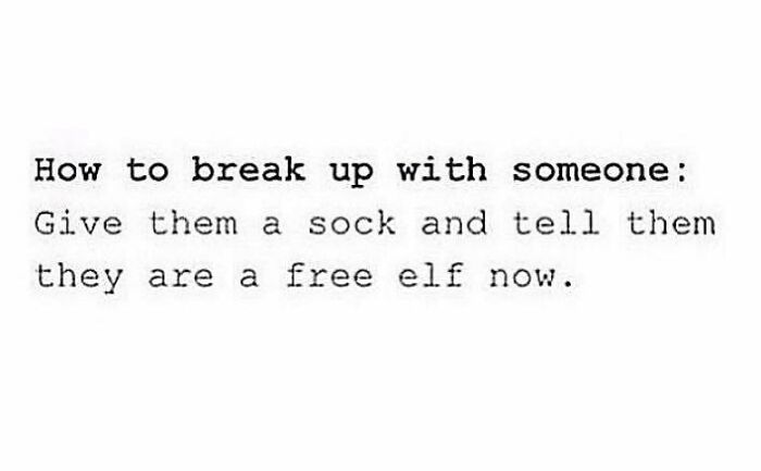 A funny Harry Potter meme about breaking up using a sock and elf reference.