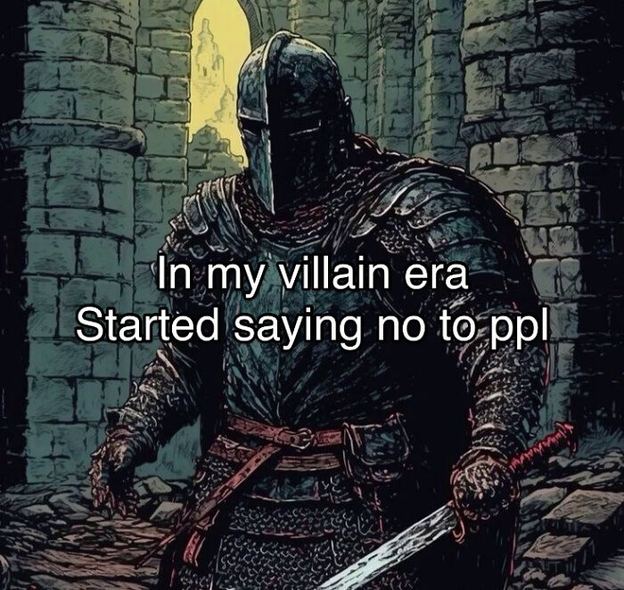 Medieval knight in dark armor inside stone ruins with meme text about saying no during villain era on vintage style background.