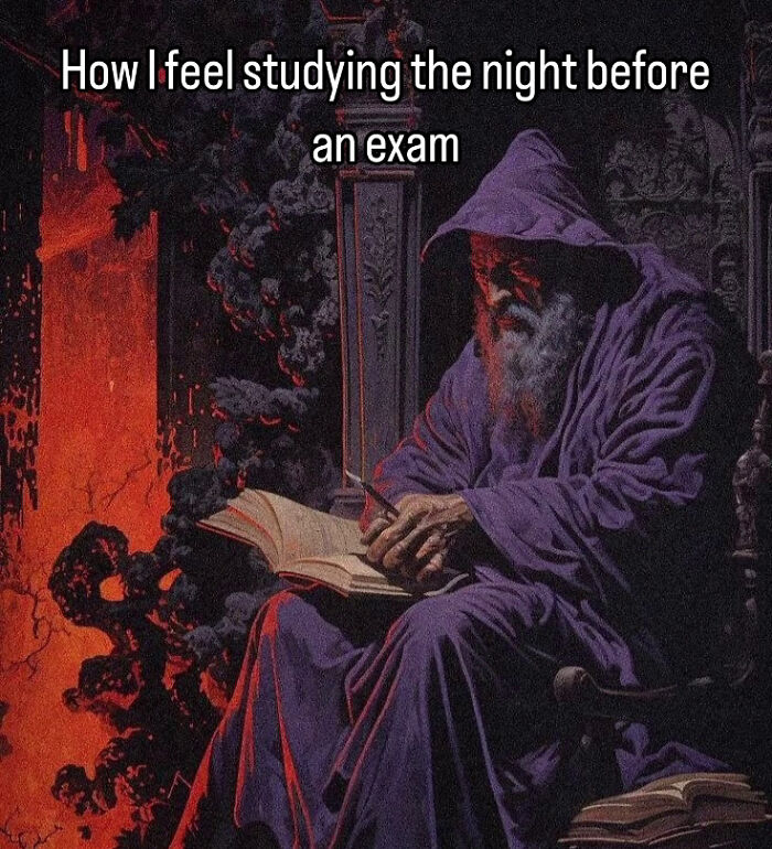 Vintage style meme showing an old man in a robe studying late at night with a book and quill pen.