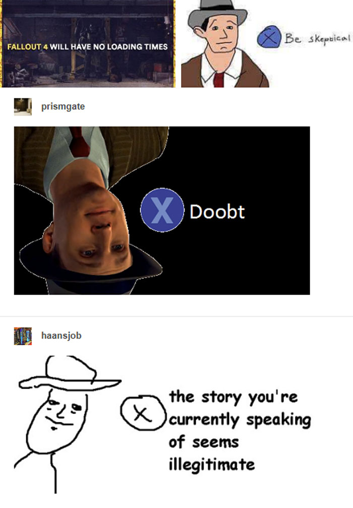 Skeptical character in "X To Doubt" meme, upside-down version, and hand-drawn figure questioning a story's legitimacy.